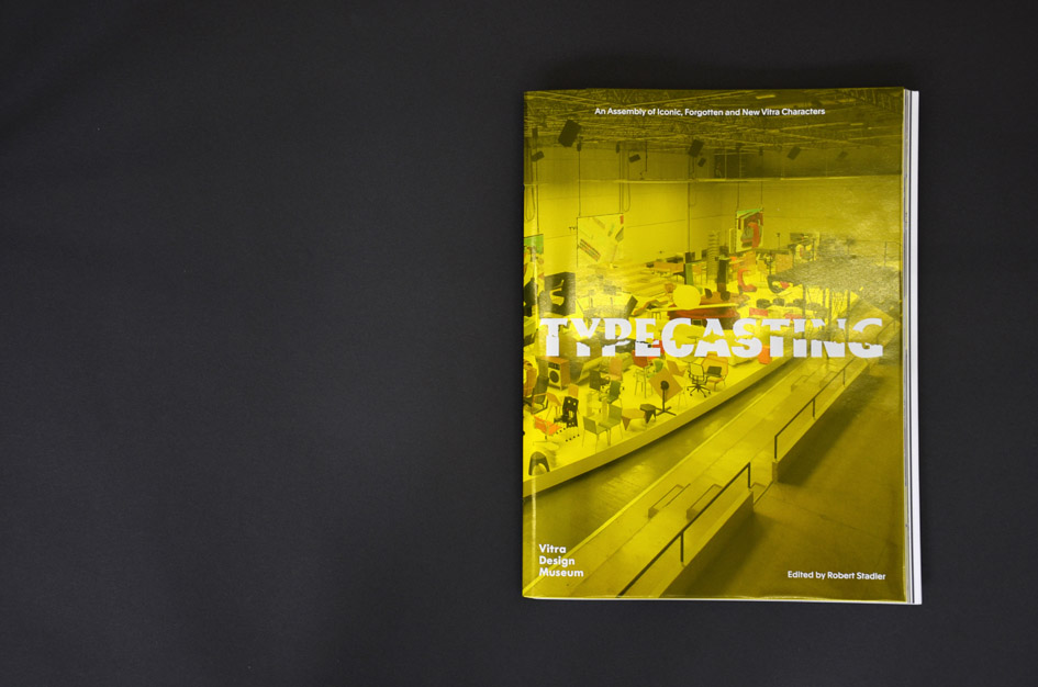 <p>2O18
<br>Typecasting: An Assembly of Iconic, Forgotten and New Vitra Characters
<br>Edited by Robert Stadler</p>
